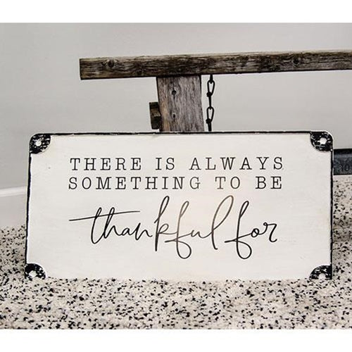 Always Something to be Thankful For Sign