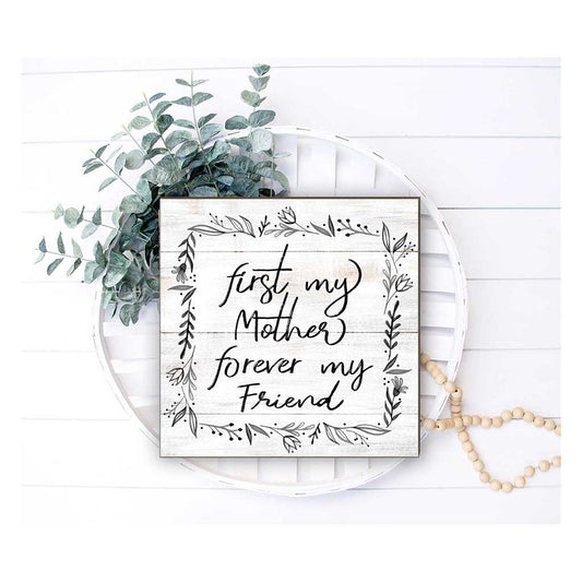 First My Mother Tablesitter Sign